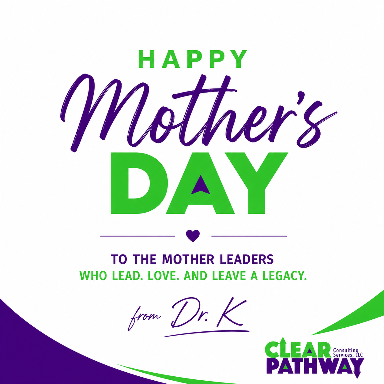 Happy Mother's Day — from Dr. K — Mother's Day tribute graphic for Clear Pathway Consulting